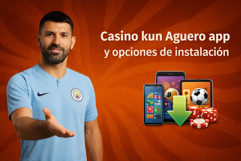 Casino kun Aguero app y opciones de instalación