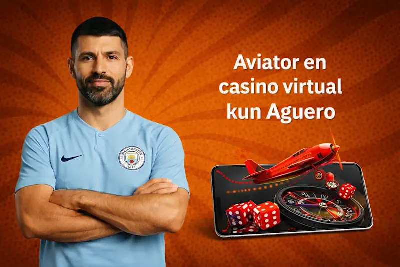 Aviator en casino virtual kun Aguero y pasos base